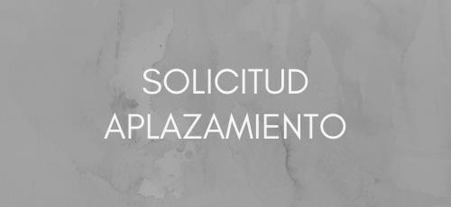 Solicitudes de aplazamiento